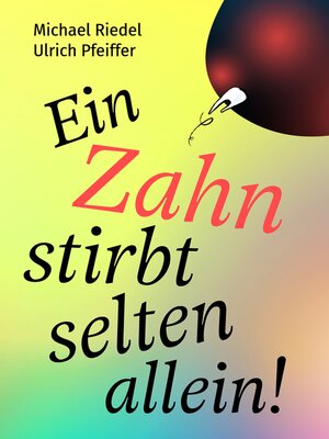cover image of Ein Zahn stirbt selten allein!